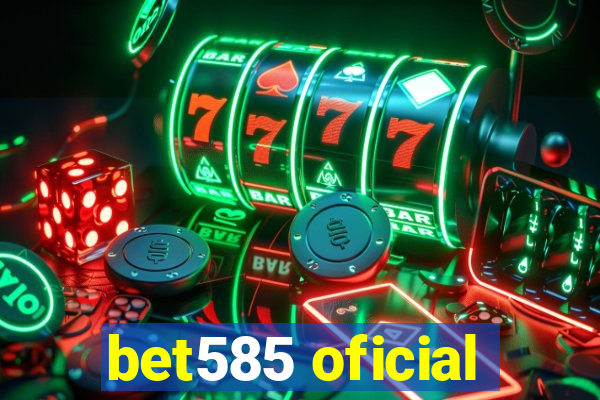 bet585 oficial